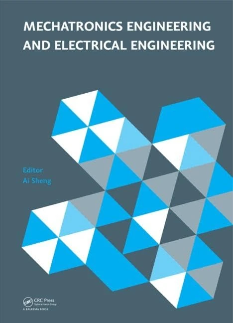 Mechatronics Engineering and Electrical Engineering: Proceedings of the 2014 International Conference on Mechatronics Engineering and Electrical ... Sanya, Hainan, P.R. China, 17–19 October 2014