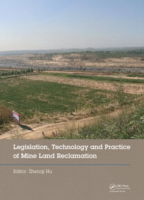 CRC Press - Mine Land Reclamation Legislation and Technology