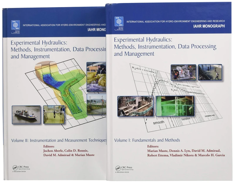 Experimental Hydraulics: Methods, Instrumentation, Data Processing and Management, Two Volume Set: Methods, Instrumentation, Data Processing and ... and Measurement Techniques (IAHR Monographs)