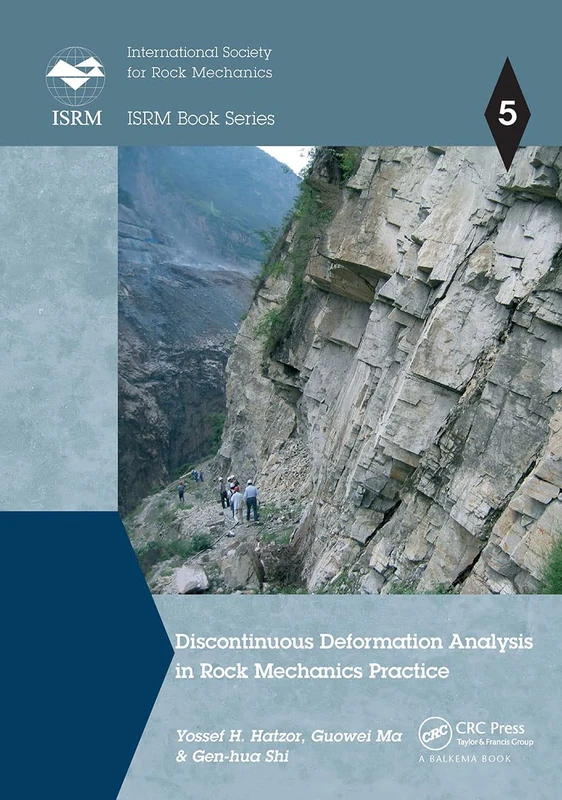 Discontinuous Deformation Analysis in Rock Mechanics Practice: 5 (ISRM Book Series)