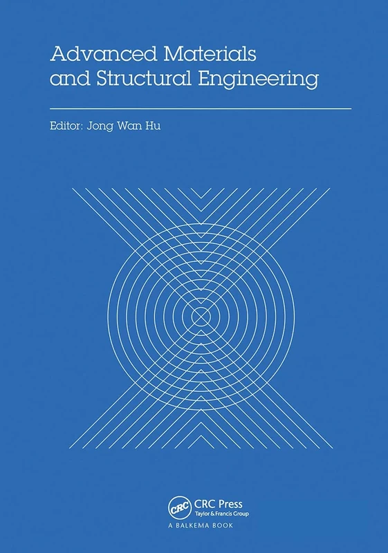 Advanced Materials and Structural Engineering: Proceedings of the International Conference on Advanced Materials and Engineering Structural Technology (ICAMEST 2015), April 25-26, 2015, Qingdao, China