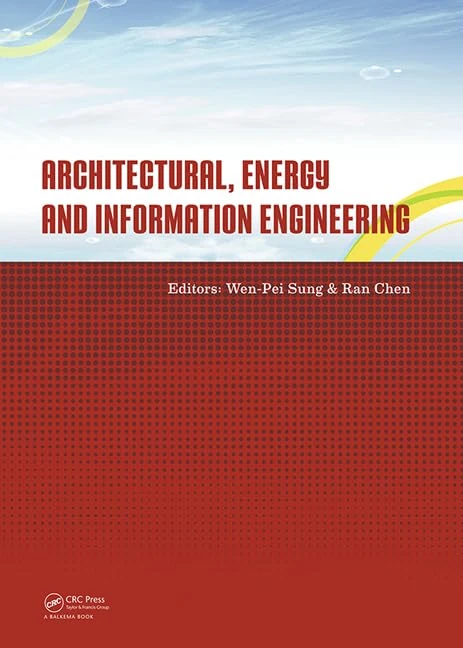 Architectural, Energy and Information Engineering: Proceedings of the 2015 International Conference on Architectural, Energy and Information Engineering (AEIE 2015), Xiamen, China, May 19-20, 2015