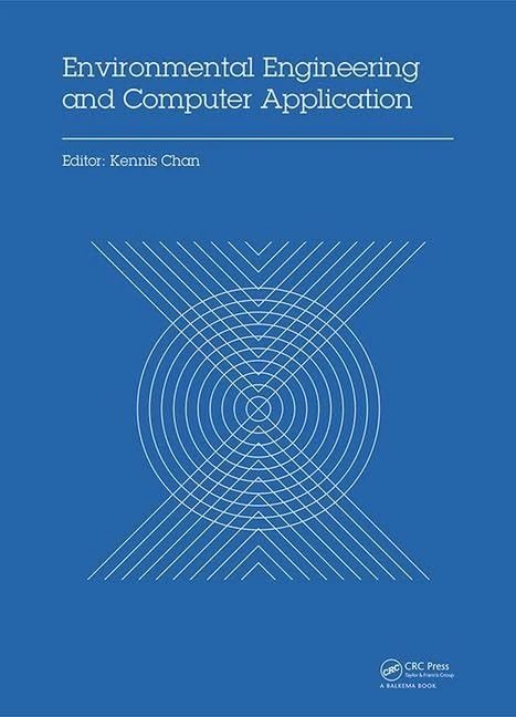 Environmental Engineering and Computer Application: Proceedings of the 2014 International Conference on Environmental Engineering and Computer Application (ICEECA 2014), Hong Kong, 25-26 December 2014