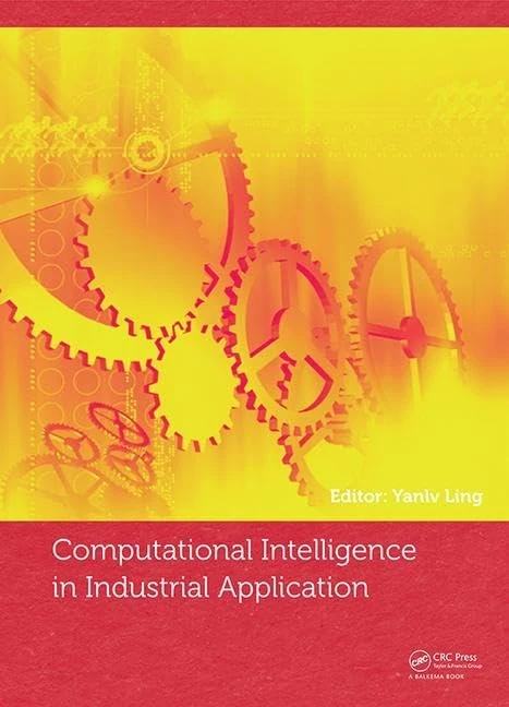 Computational Intelligence in Industrial Application: Proceedings of the 2014 Pacific-Asia Workshop on Computer Science in Industrial Application (CIIA 2014), Singapore, December 8-9, 2014