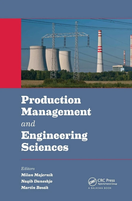 Production Management and Engineering Sciences: Proceedings of the International Conference on Engineering Science and Production Management (ESPM ... Slovak Republic, 16th-17th April 2015