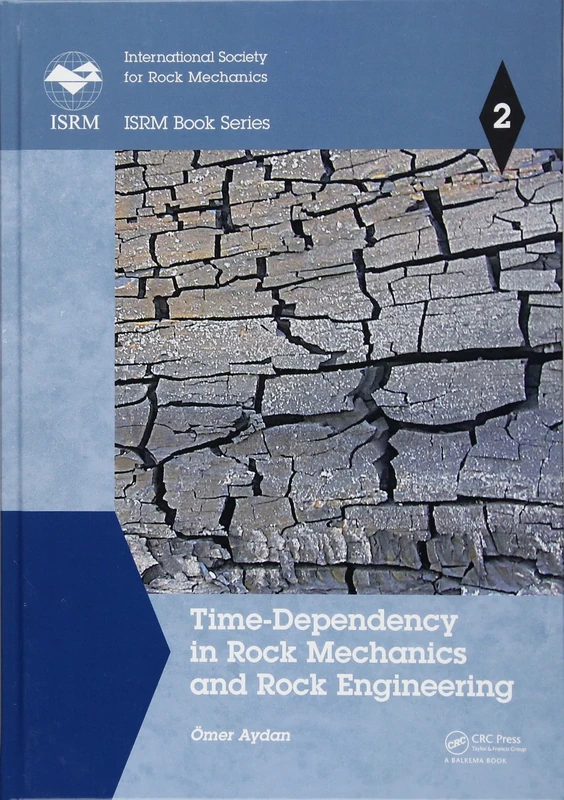 Time-Dependency in Rock Mechanics and Rock Engineering: 2 (ISRM Book Series)