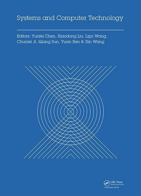Systems and Computer Technology: Proceedings of the 2014 Internaional Symposium on Systems and Computer technology, (ISSCT 2014), Shanghai, China, 15-17 November 2014