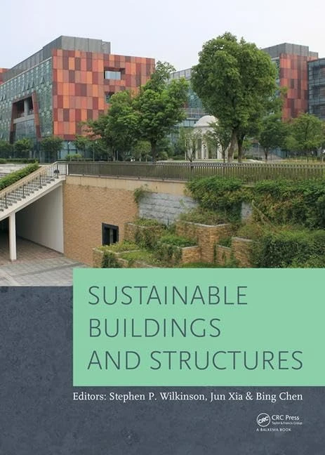 Sustainable Buildings and Structures: Proceedings of the 1st International Conference on Sustainable Buildings and Structures (Suzhou, P.R. China, 29 October - 1 November 2015)