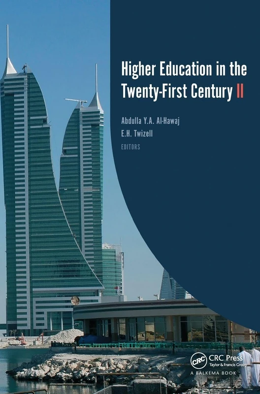 Higher Education in the Twenty-First Century II: Papers from the Two-day Workshop Held at Ahlia University, Kingdom of Bahrain, 18 & 19 May 2014