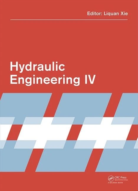 Hydraulic Engineering IV: Proceedings of the 4th International Technical Conference on Hydraulic Engineering (CHE 2016, Hong Kong, 16-17 July 2016)