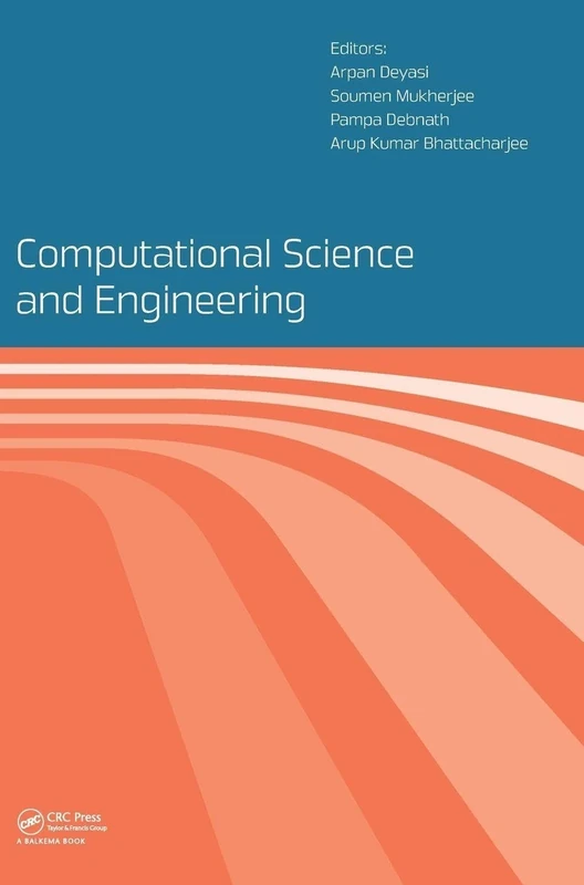 Computational Science and Engineering: Proceedings of the International Conference on Computational Science and Engineering (Beliaghata, Kolkata, India, 4-6 October 2016)