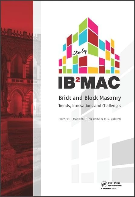 Brick and Block Masonry: Proceedings of the 16th International Brick and Block Masonry Conference, Padova, Italy, 26-30 June 2016
