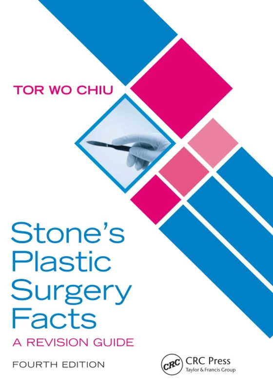 Stone’s Plastic Surgery Facts: A Revision Guide, Fourth Edition