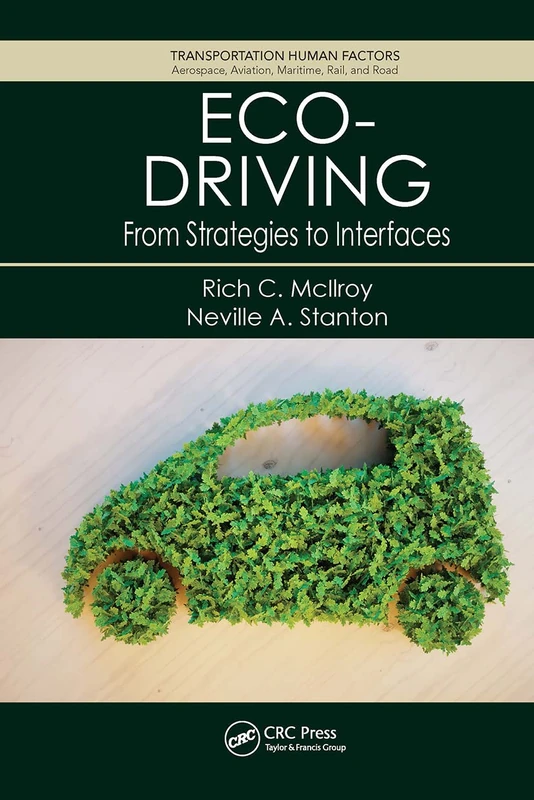 Eco-Driving: From Strategies to Interfaces (Transportation Human Factors) - Image 1