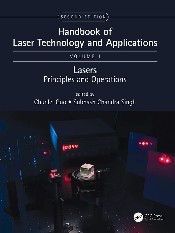 Handbook of Laser Technology and Applications: Lasers: Principles and Operations (Volume One): 1