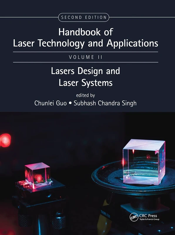 Handbook of Laser Technology and Applications: Laser Design and Laser Systems (Volume Two): 2