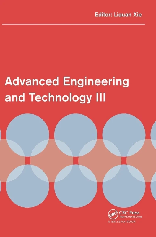 Advanced Engineering and Technology III: Proceedings of the 3rd Annual Congress on Advanced Engineering and Technology (CAET 2016), Hong Kong, 22-23 October 2016