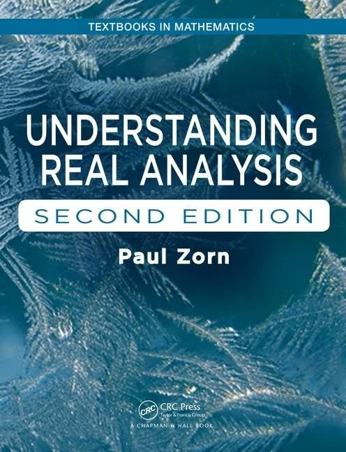 Understanding Real Analysis (Textbooks in Mathematics)
