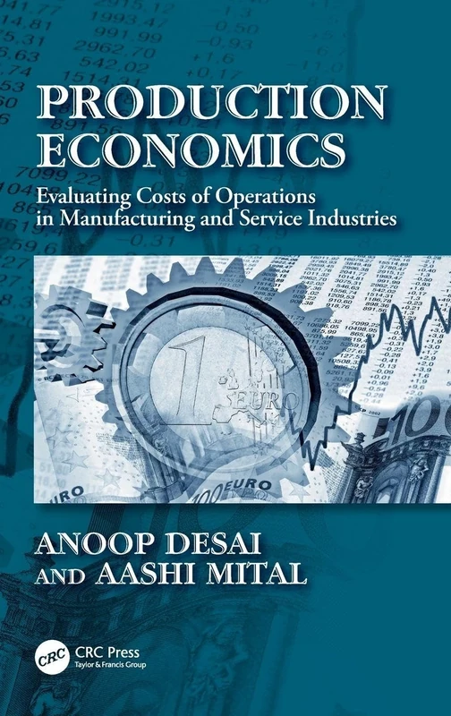 Production Economics: Evaluating Costs of Operations in Manufacturing and Service Industries (Industrial Engineering)