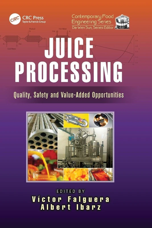 Juice Processing: Quality, Safety and Value-Added Opportunities (Contemporary Food Engineering)