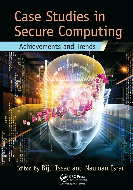 Case Studies in Secure Computing: Achievements and Trends