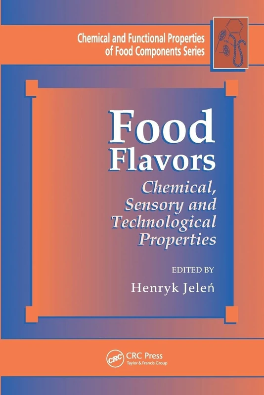 Food Flavors: Chemical, Sensory and Technological Properties (Chemical & Functional Properties of Food Components)