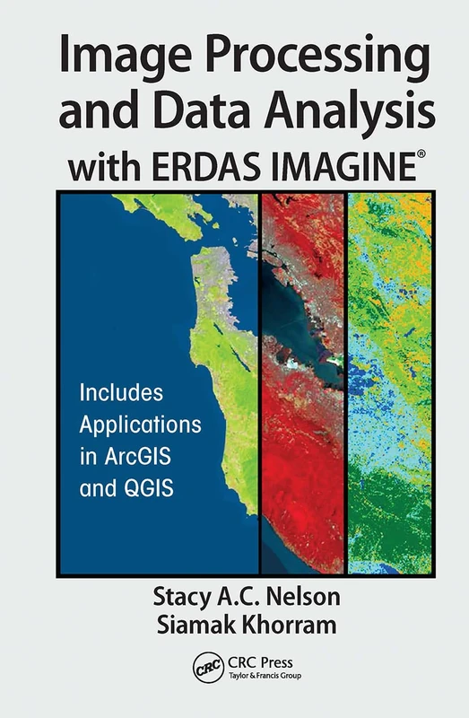 CRC Press - Image Processing and Data Analysis with ERDAS IMAGINE