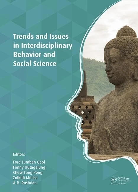 Trends and Issues in Interdisciplinary Behavior and Social Science: Proceedings of the 5th International Congress on Interdisciplinary Behavior and ... 5-6 November 2016, Jogjakarta, Indonesia