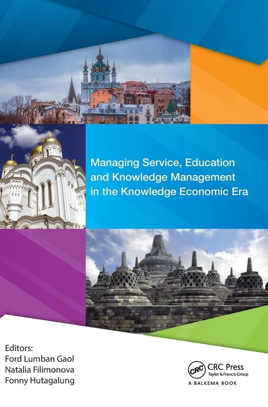 Managing Service, Education and Knowledge Management in the Knowledge Economic Era: Proceedings of the Annual International Conference on Management ... & Vladimir State University, Vladimir, Russia