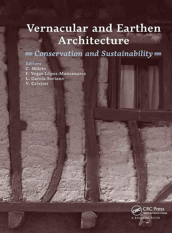 Vernacular and Earthen Architecture: Conservation and Sustainability: Proceedings of SosTierra 2017 (Valencia, Spain, 14-16 September 2017)