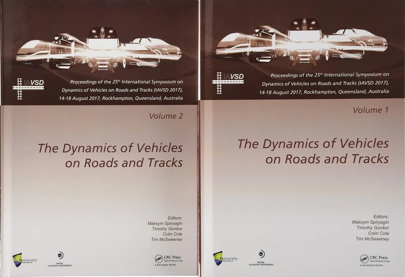 Dynamics of Vehicles on Roads and Tracks: Proceedings of the 25th International Symposium on Dynamics of Vehicles on Roads and Tracks (IAVSD 2017), ... 2017, Rockhampton, Queensland, Australia