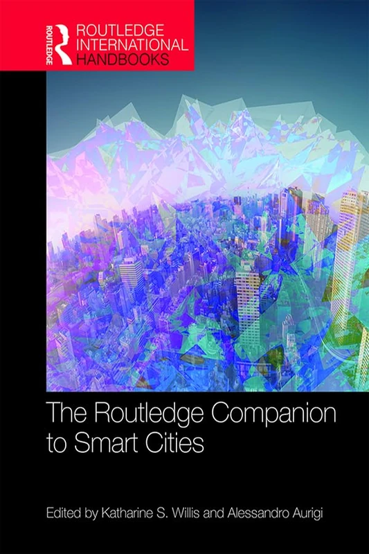The Routledge Companion to Smart Cities (Routledge International Handbooks)