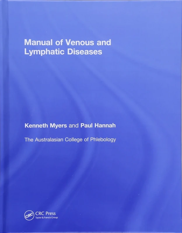 Manual of Venous and Lymphatic Diseases: The Australasian College of Phlebology