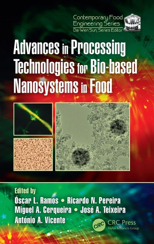 Advances in Processing Technologies for Bio-based Nanosystems in Food: 1 (Contemporary Food Engineering)