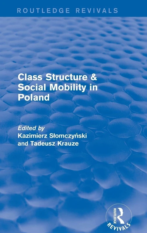 Class Structure and Social Mobility in Poland (Routledge Revivals)