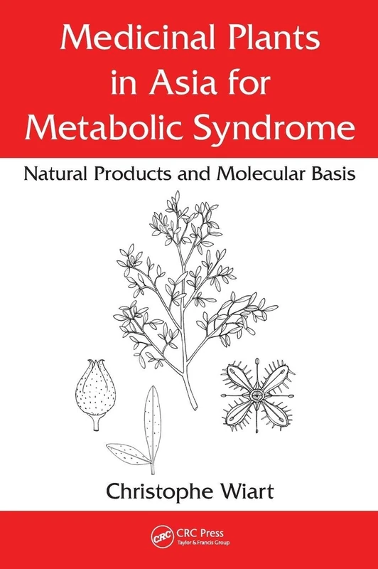 Medicinal Plants in Asia for Metabolic Syndrome: Natural Products and Molecular Basis