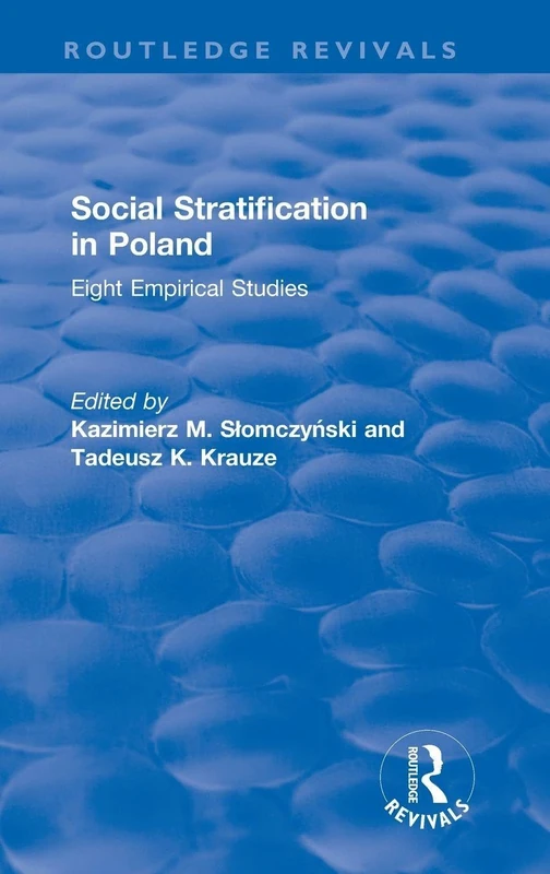 Social Stratification in Poland: Eight Empirical Studies (Routledge Revivals)