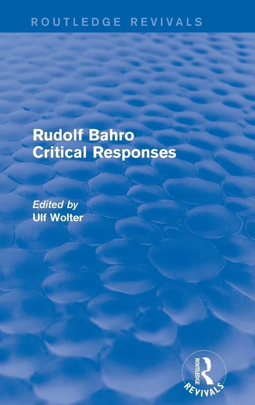 Revival: Rudolf Bahro Critical Responses (1980) (Routledge Revivals)