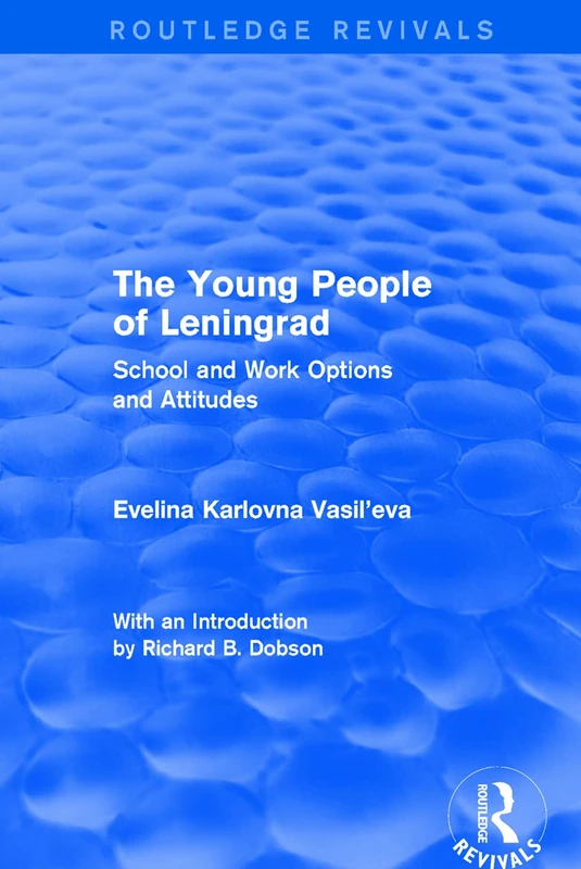 The Young People of Leningrad: School and Work Options and Attitudes (Routledge Revivals)