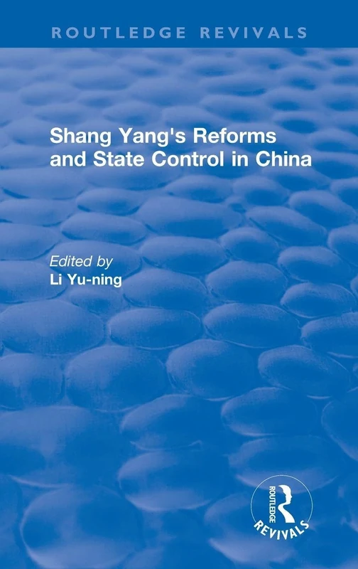Revival: Shang yang's reforms and state control in China. (1977) (Routledge Revivals) - Image 1