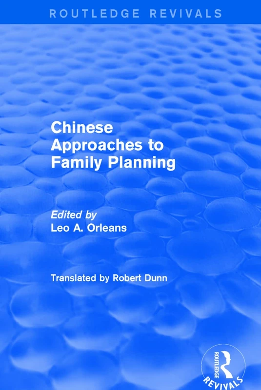 Revival: Chinese Approaches to Family Planning (1980) (Routledge Revivals)