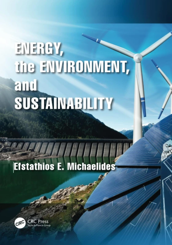 Energy, the Environment, and Sustainability (Mechanical and Aerospace Engineering Series)