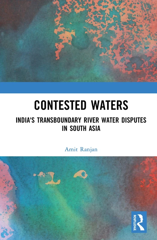 Routledge - Contested Waters: India's River Water Disputes