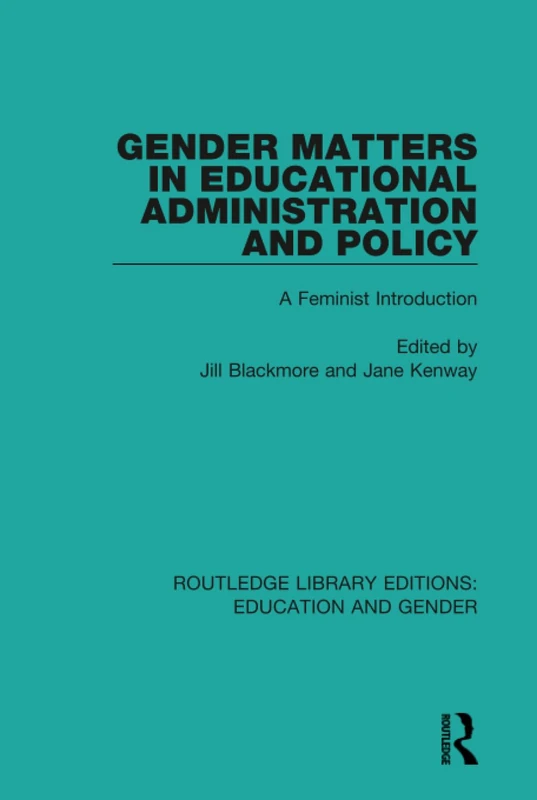 Routledge Gender Matters in Educational Administration and Policy