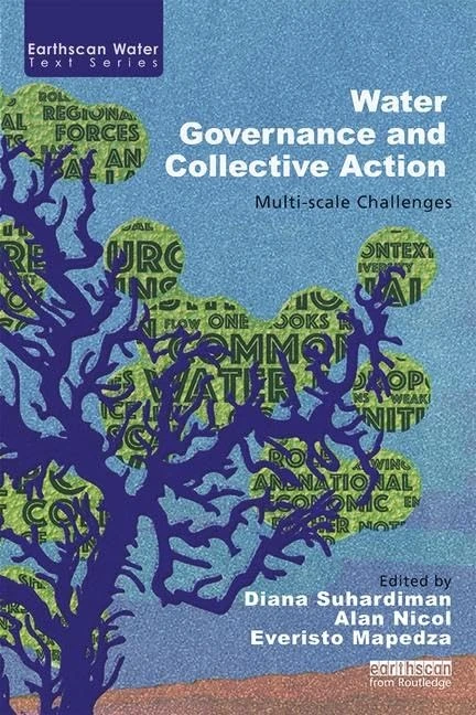 Water Governance and Collective Action: Multi-scale Challenges (Earthscan Water Text)