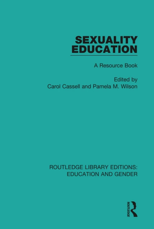 Sexuality Education: A Resource Book (Routledge Library Editions: Education and Gender)