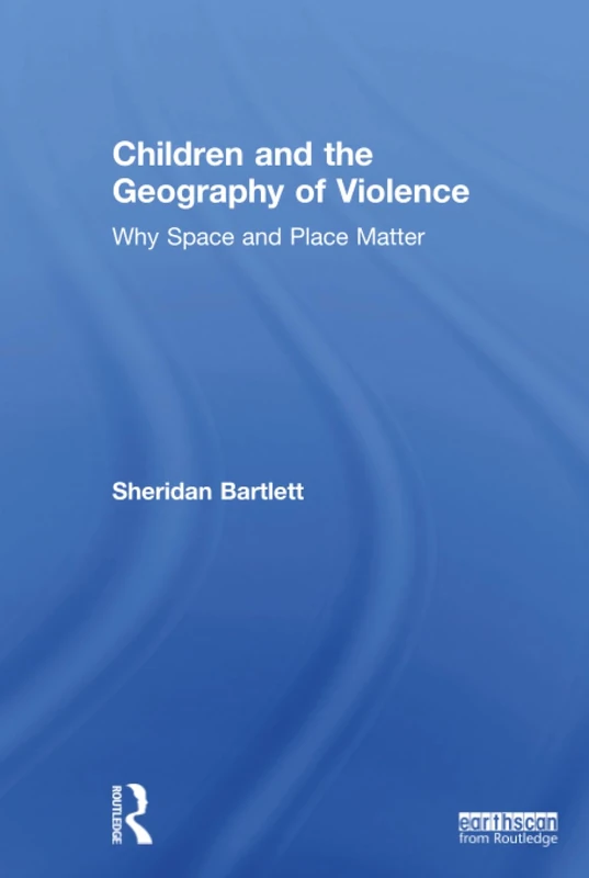 Children and the Geography of Violence: Why Space and Place Matter