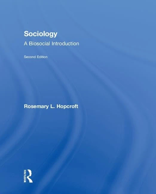 Routledge Sociology: A Biosocial Introduction Textbook