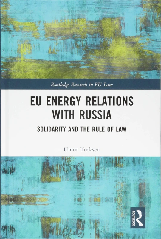 Routledge EU Energy Relations With Russia - Law Research Book - Image 1