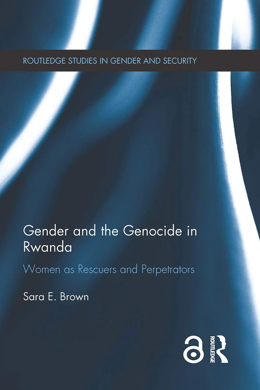 Routledge Gender and the Genocide in Rwanda Book